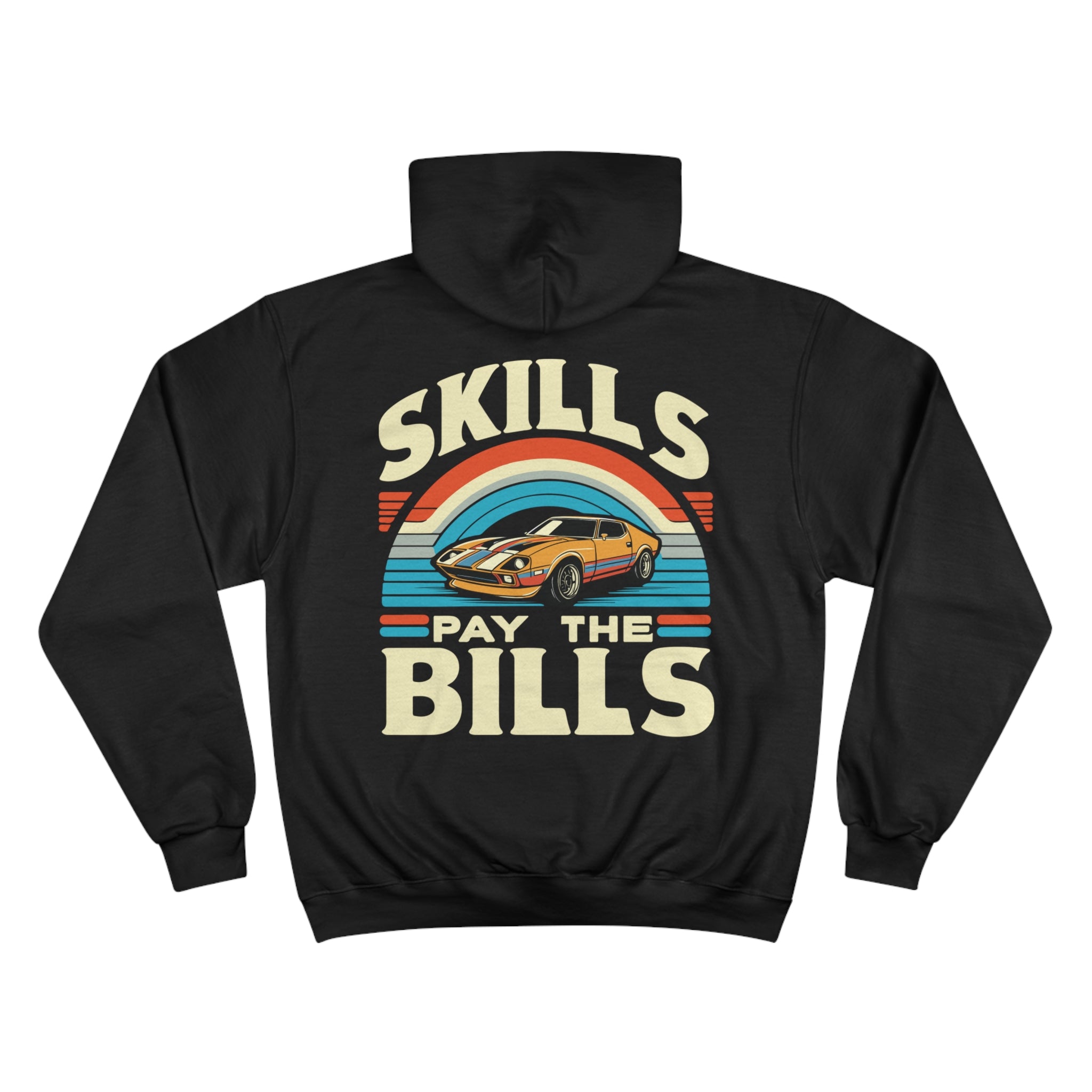 Skills Pay the Bills Premium Champion Hoodie