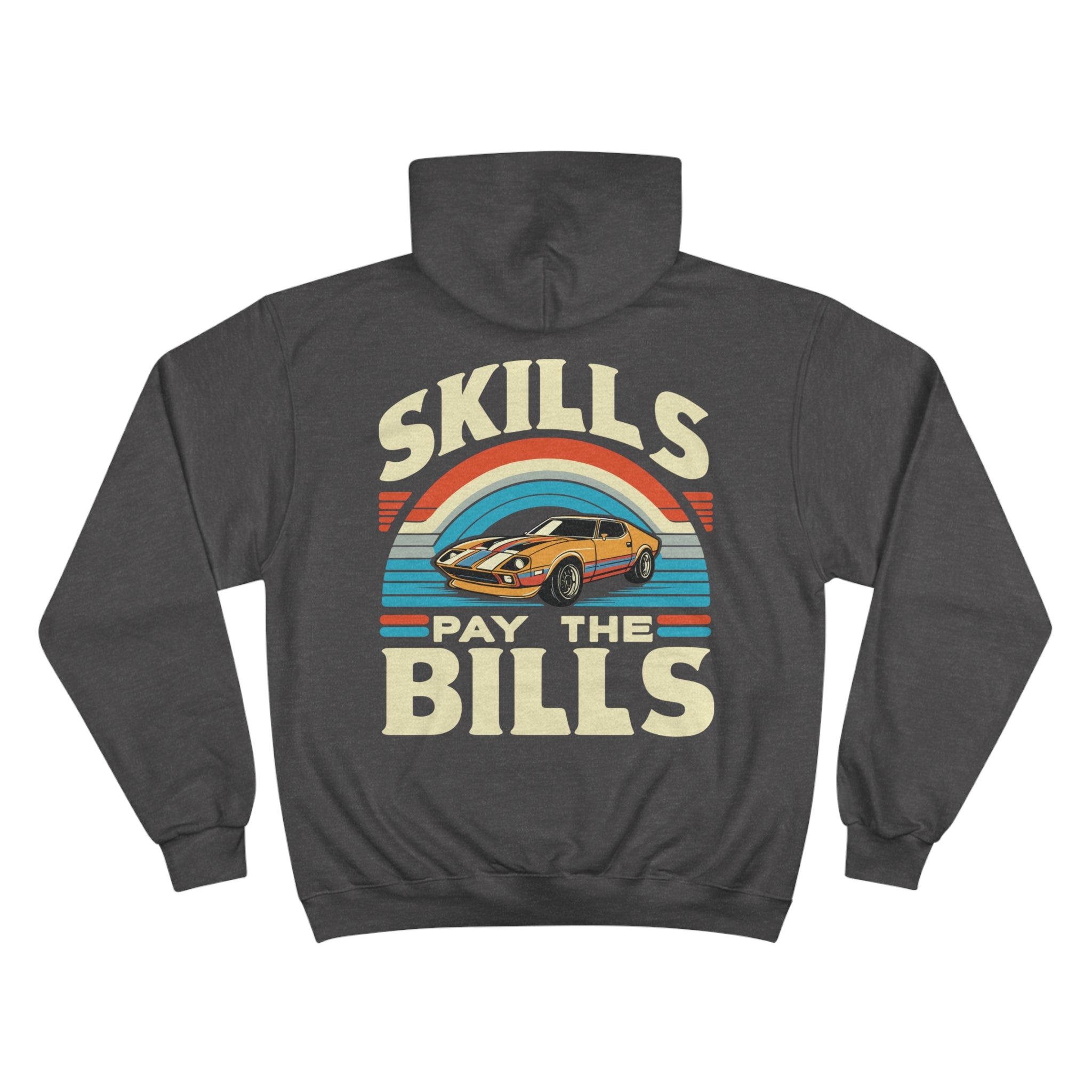 Skills Pay the Bills Premium Champion Hoodie