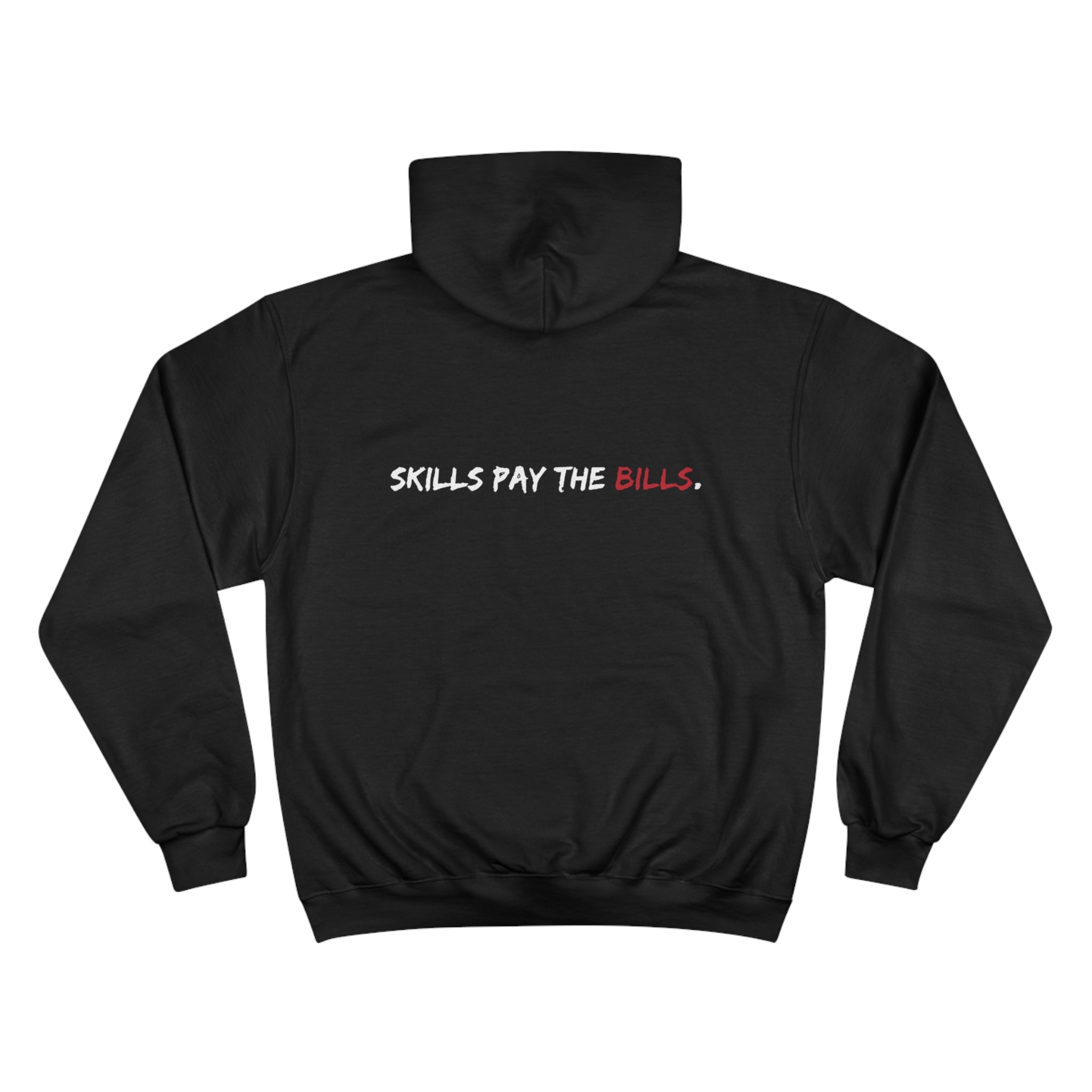 Skills Pay the Bills Premium Champion Hoodie