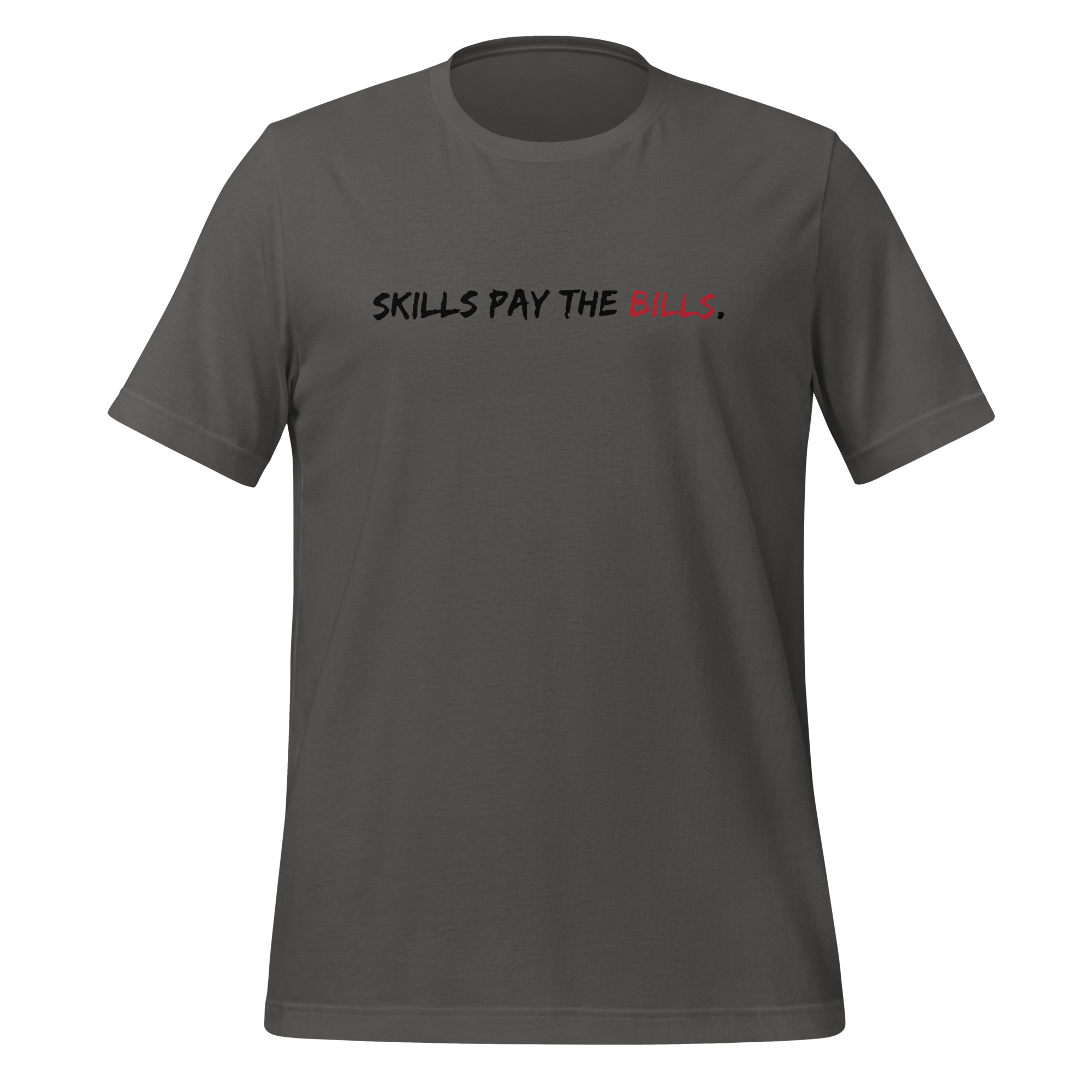 Skills Pay Bills Premium Tee